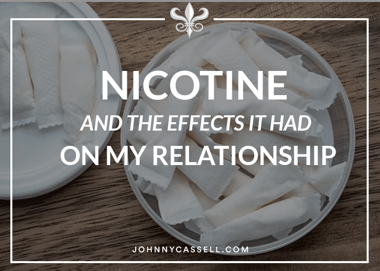 nicotine and the effects it had on my relationship